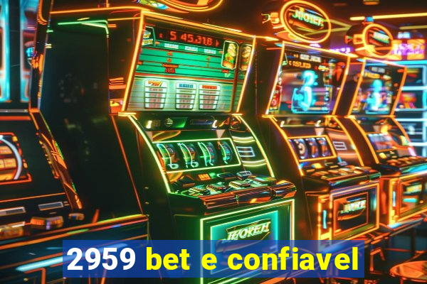 2959 bet e confiavel